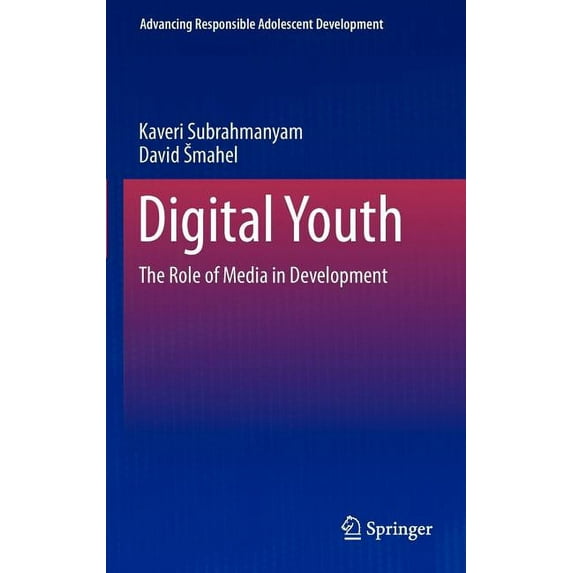 Advancing Responsible Adolescent Development: Digital Youth: The Role of Media in Development (Hardcover)