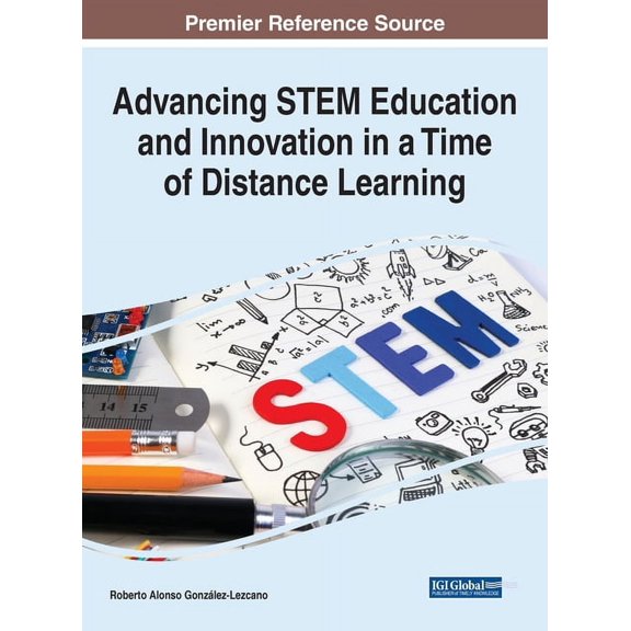 Advancing STEM Education and Innovation in a Time of Distance Learning, (Hardcover)