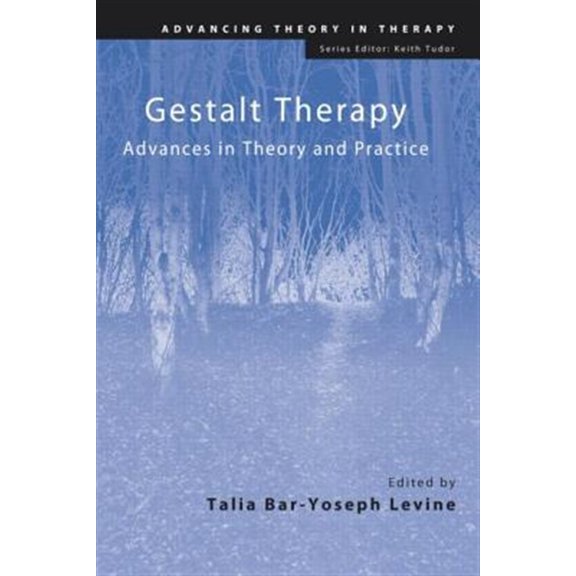 Pre-Owned Advancing Theory in Therapy Gestalt Therapy: Advances in Theory and Practice, (Paperback)