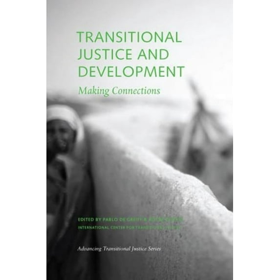 Advancing Transitional Justice: Transitional Justice and Development: Making Connections (Paperback)
