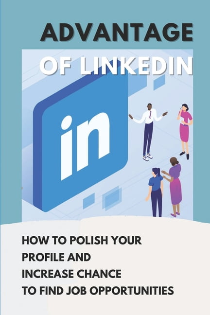 How to Polish Your LinkedIn Profile