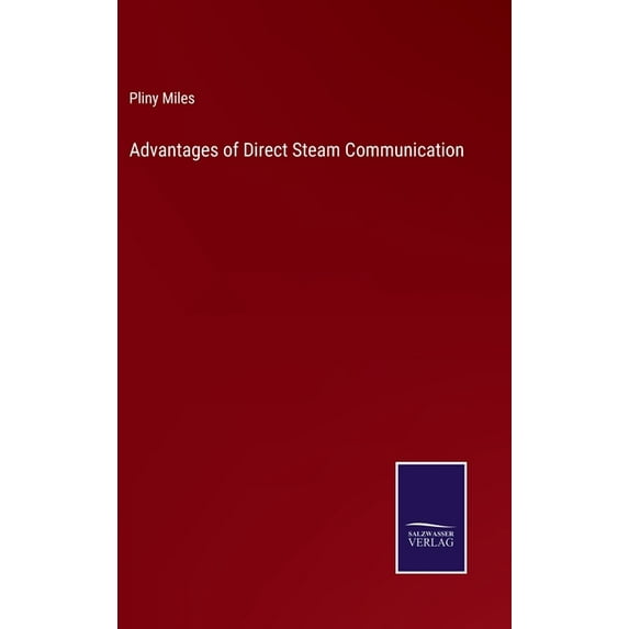 Advantages of Direct Steam Communication (Hardcover)