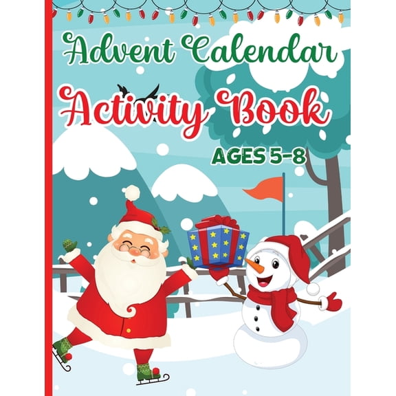 Advent Calendar Activity Book for Kids Ages 5-8: Activities for Countdown to Christmas for Children: Mazes Games, Spot t, (Paperback)