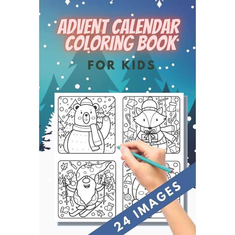Advent calendar coloring book for kids: 24 numbered christmas colouring  pages - countdown christmas - christmas favourites like reindeer, angels,  bells, santa - stocking stuffers for kids (paperback) - walmart.com