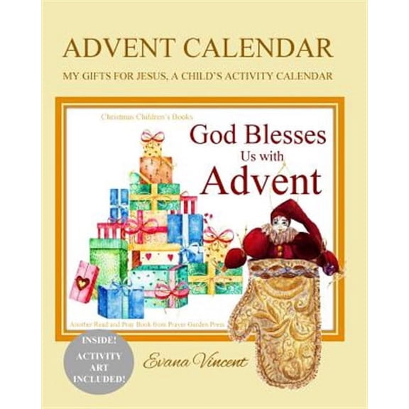 Advent Calendar: My Gifts for Jesus, A Child's Activity Calendar A God Bless Book Advent Calendar (Paperback) by Evana Vincent, Prayer Garden Press