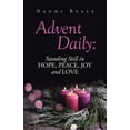 thumbnail image 1 of Advent Daily: Standing Still in Hope, Peace, Joy and Love, (Paperback), 1 of 1