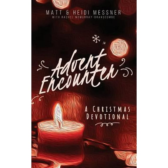 Pre-Owned Advent Encounter: A Christmas Devotional (Hardcover) 0692043993 9780692043998