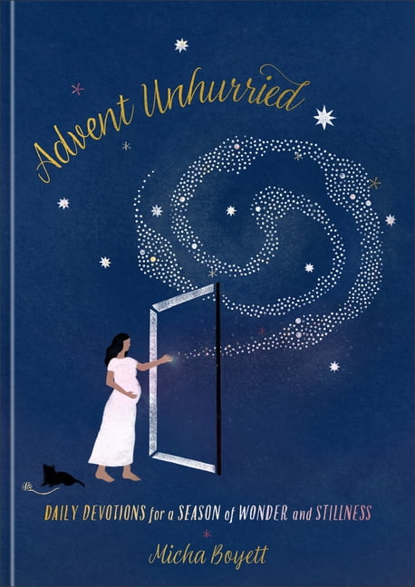 Advent Unhurried: Daily Devotions for a Season of Wonder and Stillness, (Hardcover)