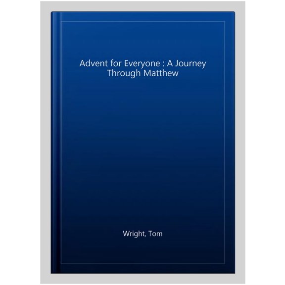 Pre-Owned Advent for Everyone: A Journey Through Matthew (Paperback) 0281076219 9780281076215