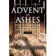 thumbnail image 1 of Advent to Ashes: Scripture, Commentary, Music, and Prayer Devotional For Each Day of the Christian Year, (Paperback), 1 of 1