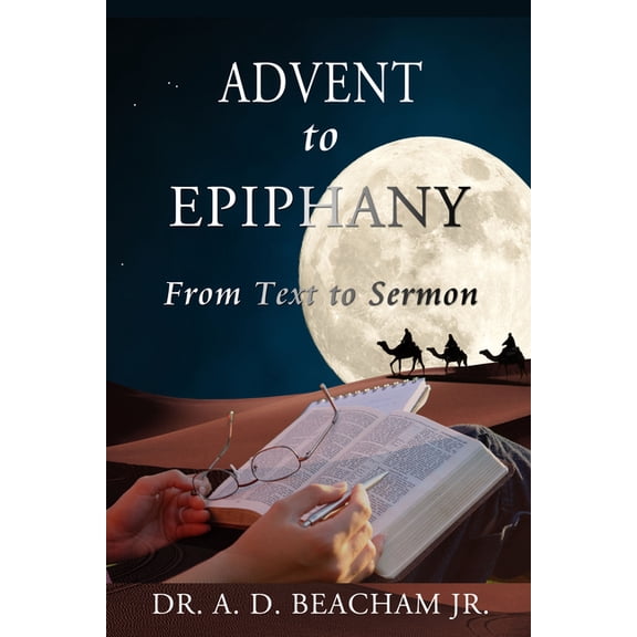 Advent to Epiphany: From Text to Sermon, (Paperback)