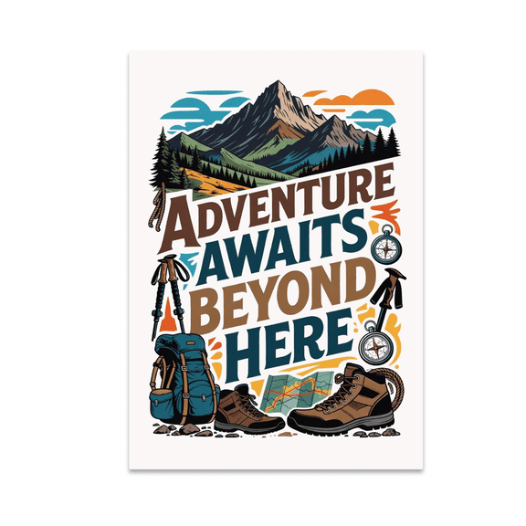 Adventure Awaits Beyond Here - Outdoor Adventure Enthusiast - 13x19 Poster Print