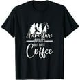 thumbnail image 1 of Adventure Awaits But First Coffee - T-Shirt, 1 of 3