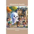 thumbnail image 1 of Adventure Awaits: Enchanting Short Stori Adventure Awaits: Enchanting Short Stories For Young Dreamers (Volume 4), Book 4, (Paperback), 1 of 1