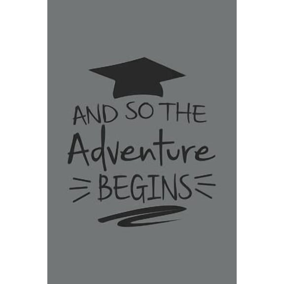 Pre-Owned And So the Adventure Begins: Blank Lined Notebook. Funny and Original Appreciation Gag Gift for Graduation, College, High School. Fun Congratulator Paperback