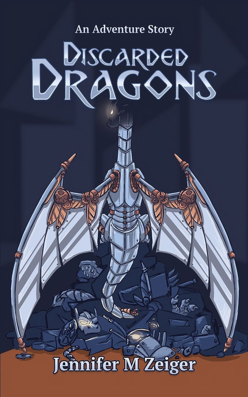 Discarded Dragons: An Adventure Story [Book]