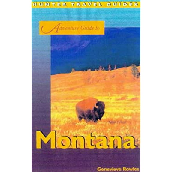 Pre-Owned Adventure Guide to Montana (Paperback 9781556508561) by Genevieve Rowles