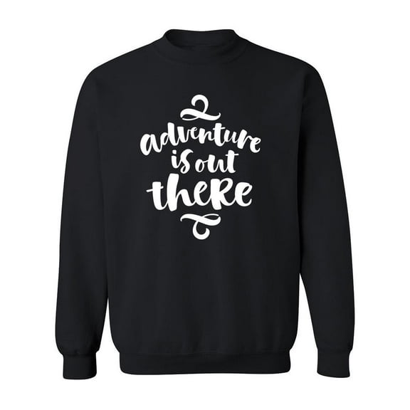 Adventure Is Out There!  Sweatshirt Men -Image by Shutterstock, Male Small