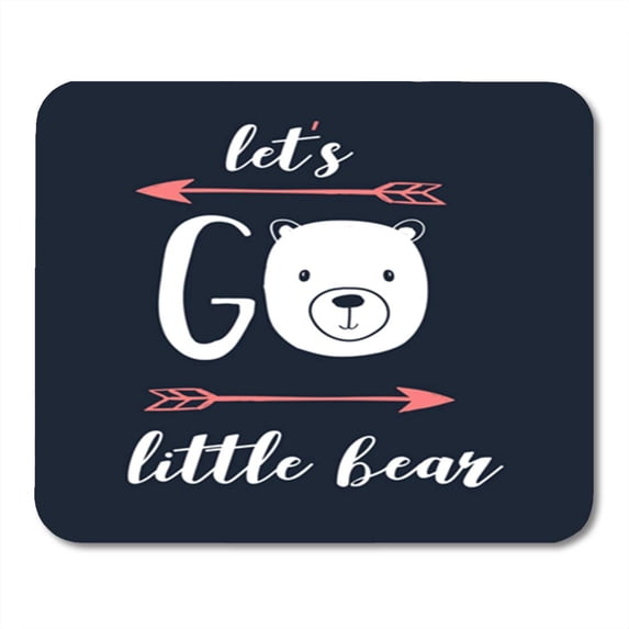 Adventure Let Go Little Bear Slogan and Face Adventurer Mousepad Mouse Pad Mouse Mat 9x10 inch