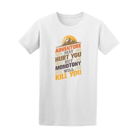 Adventure May Hurt You Camping T-Shirt Men -Image by Shutterstock, Male x-Large