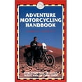 thumbnail image 1 of Pre-Owned Adventure Motorcycling Handbook, 4th: Worldwide Motorcycling Route & Planning Guide (Paperback) 1873756372 9781873756379, 1 of 1