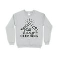 thumbnail image 1 of Adventure Mountain Sweatshirt, Keep Climbing Hiking Graphic Pullover, Outdoor Unisex Casual Top, Nature Lover Gift Idea, 1 of 10