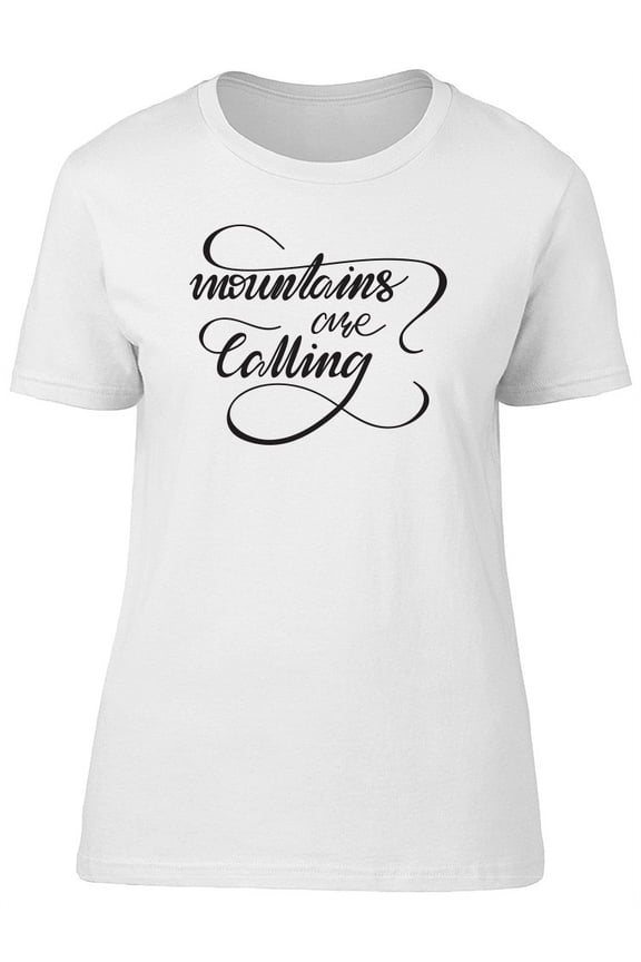 Adventure: Mountains Are Calling T-Shirt Women -Image by Shutterstock, Female Medium