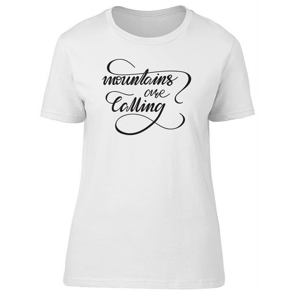 Adventure: Mountains Are Calling T-Shirt Women -Image by Shutterstock, Female Small