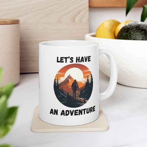 Adventure Mug, Hiking Coffee Cup, Let's Have an Adventure Mug, Mountain Climbing Mug, Outdoor Lover Gift, Explorer Mug, Adventurer Mug
