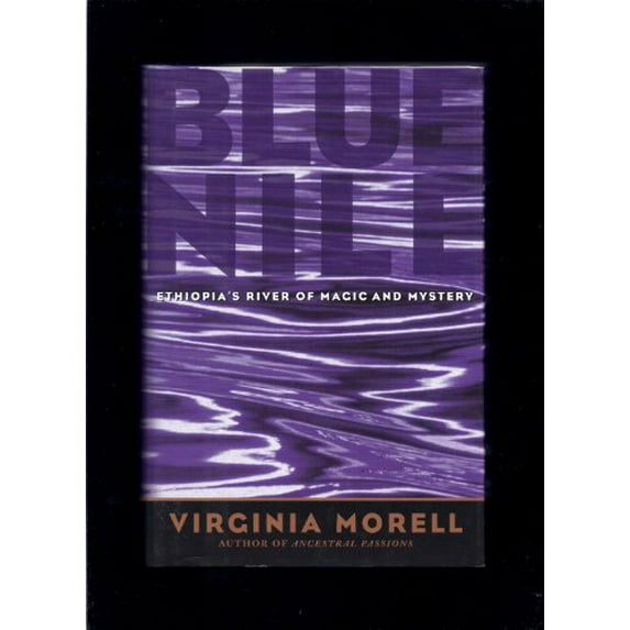 Pre-Owned Blue Nile: Ethiopia's River of Magic and Mystery (Hardcover) 0792279514 9780792279518