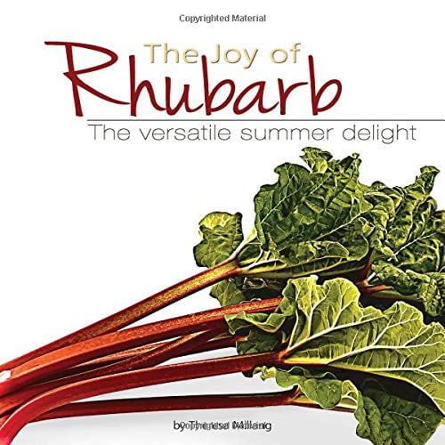 Pre-Owned The Joy of Rhubarb Cookbook: The Versatile Summer Delight (Paperback) 1591930510 9781591930518