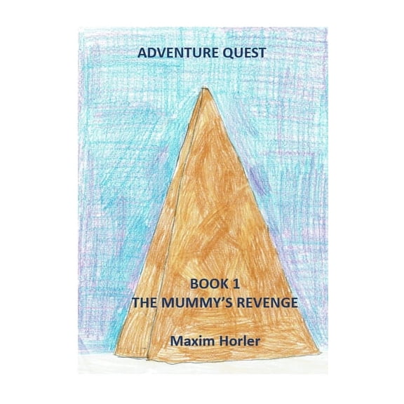 Adventure Quest Book 1 - The mummy's revenge, (Paperback)