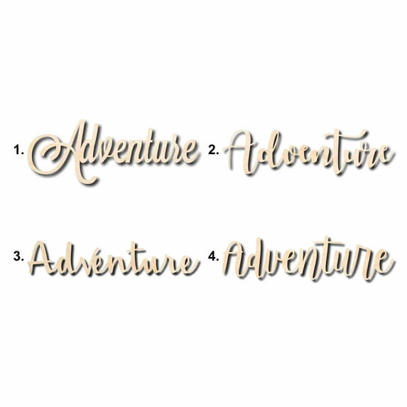 Adventure Sign Unfinished Wood Cutout Home Decor DIY Option 2- 14" Wide / 1/8"