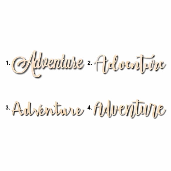 Adventure Sign Unfinished Wood Cutout Home Decor DIY Option 3- 16" Wide / 1/4"