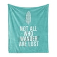 thumbnail image 1 of Adventure Soft Flannel Fleece Throw Blanket, Not All Who Wander Are Lost Words of Wisdom Boho Form Feather Grunge Look, Cozy Plush for Indoor and Outdoor Use, 50" x 60", Turquoise White, by Ambesonne, 1 of 5
