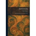 thumbnail image 1 of Adventure: The Faith of Science and the Science of Faith, (Paperback), 1 of 1