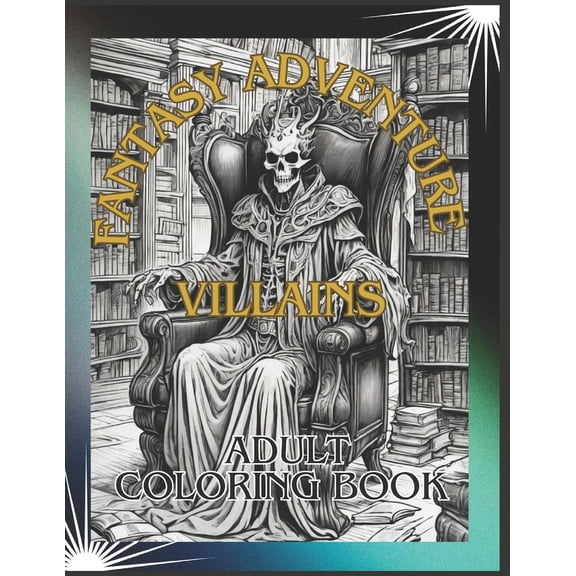 Adventure Villains: Fantasy Adventure Villains: Adult Coloring Book (Paperback)