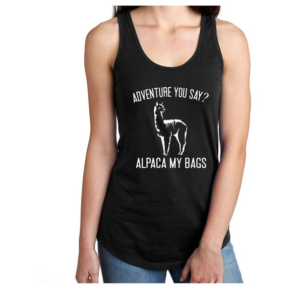 Adventure You Say? Alpaca My Bags Racerback Tank