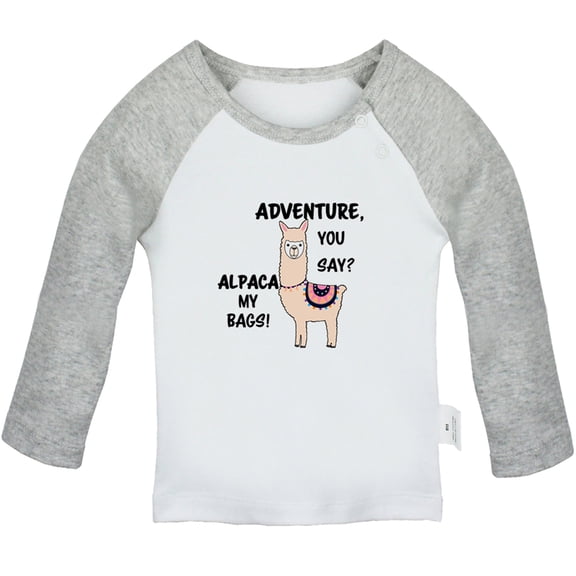 Adventure You Say Alpaca my bags Funny T shirt For Baby, Newborn Babies T-shirts, Infant Tops, 0-24M Kids Graphic Tees Clothing (Long Gray Raglan T-shirt, 12-18 Months)