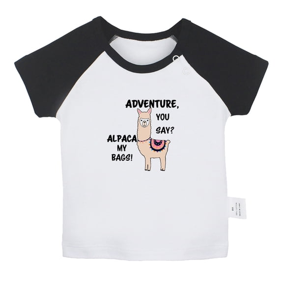 Adventure You Say Alpaca my bags Funny T shirt For Baby, Newborn Babies T-shirts, Infant Tops, 0-24M Kids Graphic Tees Clothing (Short Black Raglan T-shirt, 6-12 Months)