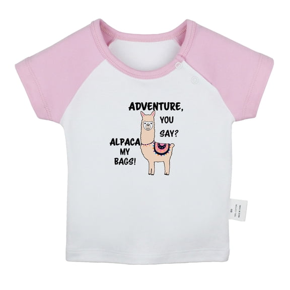 Adventure You Say Alpaca my bags Funny T shirt For Baby, Newborn Babies T-shirts, Infant Tops, 0-24M Kids Graphic Tees Clothing (Short Pink Raglan T-shirt, 12-18 Months)