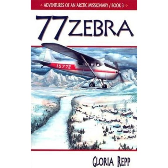 Adventure of an Arctic Missionary 77 Zebra, Book 3, (Paperback)