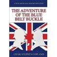 thumbnail image 1 of Adventure of the Blue Belt Buckle : A New Sherlock Holmes Mystery, 1 of 1