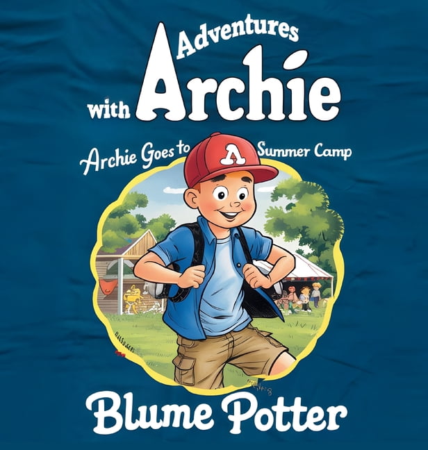 Adventure with Archie Archie Goes to Summer Camp, Book 5, (Hardcover)