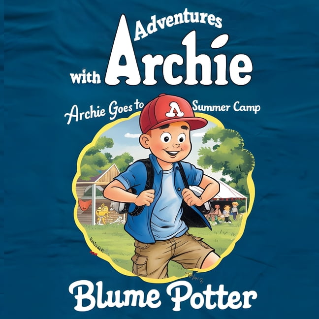 Adventure with Archie Archie Goes to Summer Camp, Book 5, (Paperback)