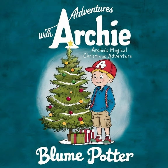 Adventure with Archie Archie's Magical Christmas Adventure, Book 4, (Paperback)