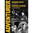 thumbnail image 1 of Adventurer: Bernard Miles and the Mermaid Theatre (Hardcover), 1 of 1