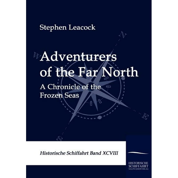 Adventurers of the Far North: A Chronicle of the Frozen Seas (Paperback)