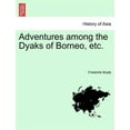 thumbnail image 1 of Adventures Among the Dyaks of Borneo, Etc. (Paperback), 1 of 1