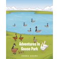 thumbnail image 1 of Adventures In Goose Park (Paperback), 1 of 1